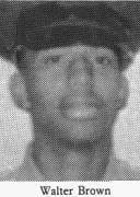PFC WALTER BROWN PFC WALTER BROWN